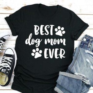 Best Dog Mom Ever, Dog Mom T Shirt, Best Dog Mom, Pet Mom, Dog Lover Shirt